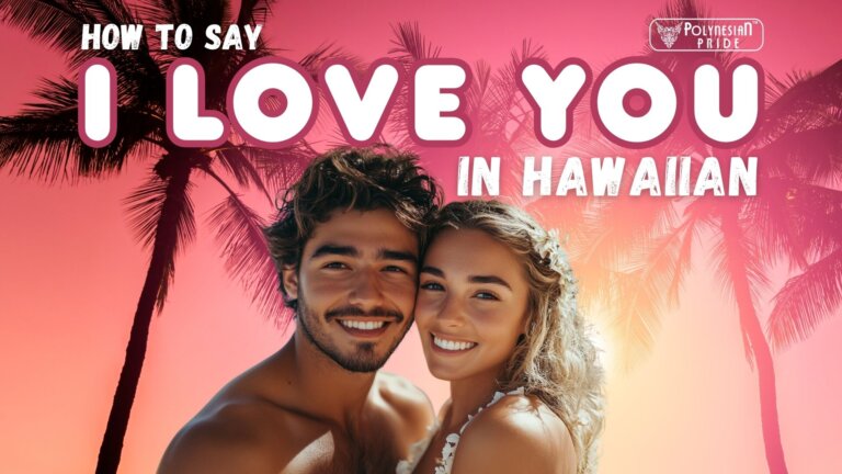 How to Say I Love You in Hawaiian Language