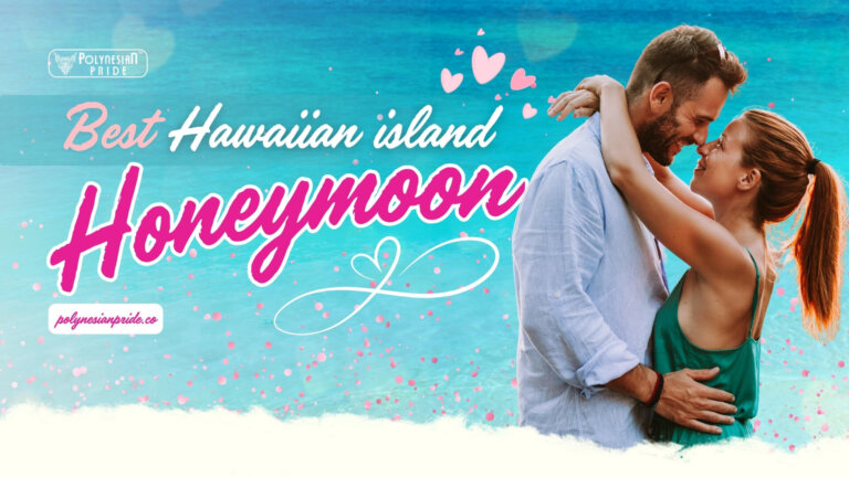 Best Hawaiian Island for Honeymoon