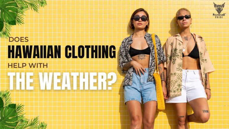 does hawaiian clothing help with weather