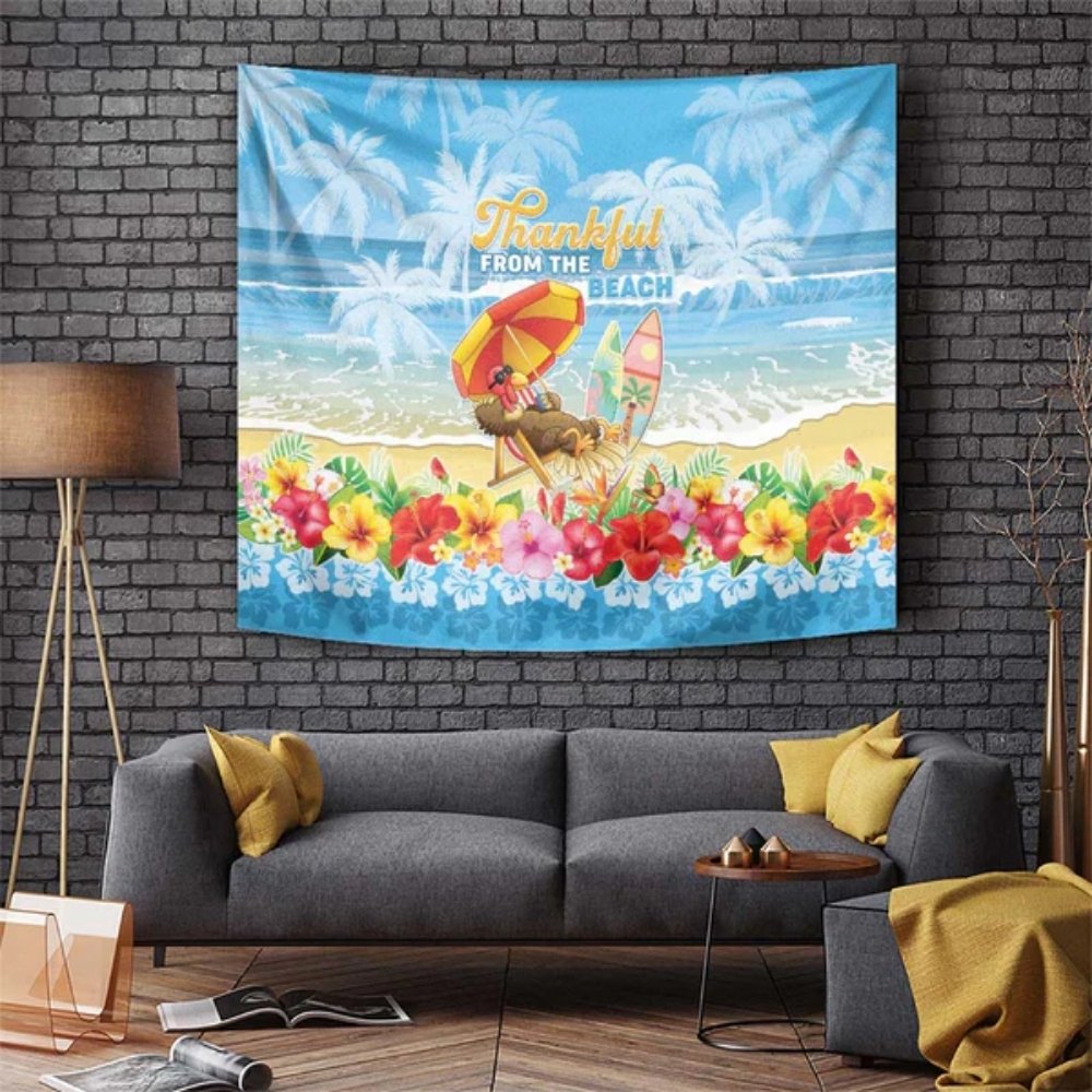 Hawaii Funny Thanksgiving Tapestry Thankful From The Beach LT05 - thanksgiving Hawaii Funny Thanksgiving Tapestry Thankful From The Beach LT05