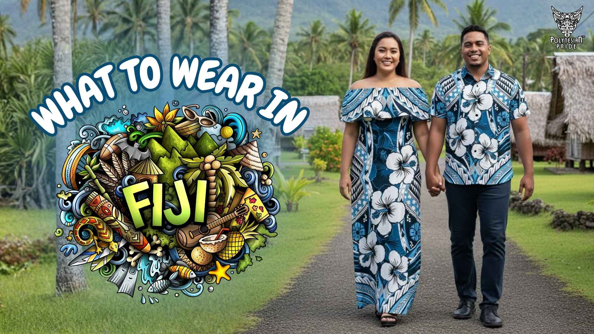 What to Wear in Fiji - What to Wear in Fiji What to Wear in Fiji